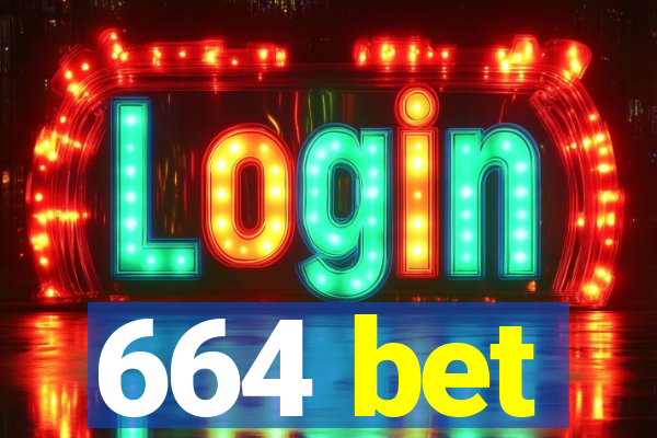 664 bet